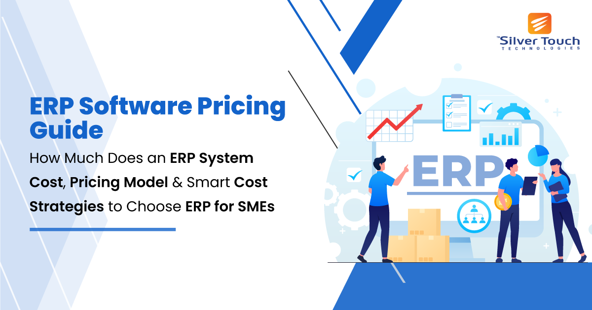 ERP Software Pricing Guide & Smart Cost Strategies to Choose ERP for SME