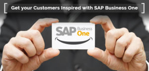 Get your Customers Inspired with SAP Business One