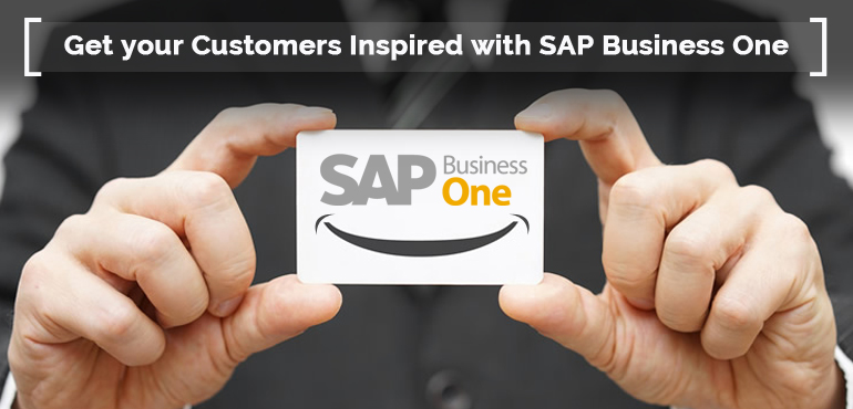 Get your Customers Inspired with SAP Business One
