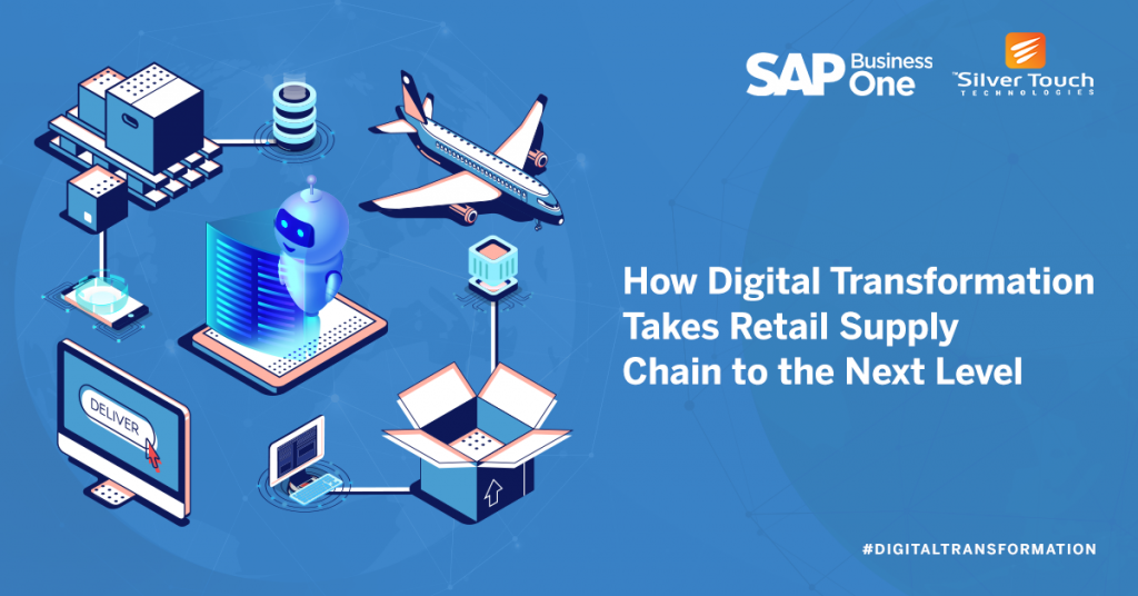 How Digital Transformation Takes Retail Supply Chain to the next Level