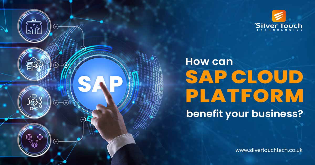 How can SAP Cloud Platform benefit your business?