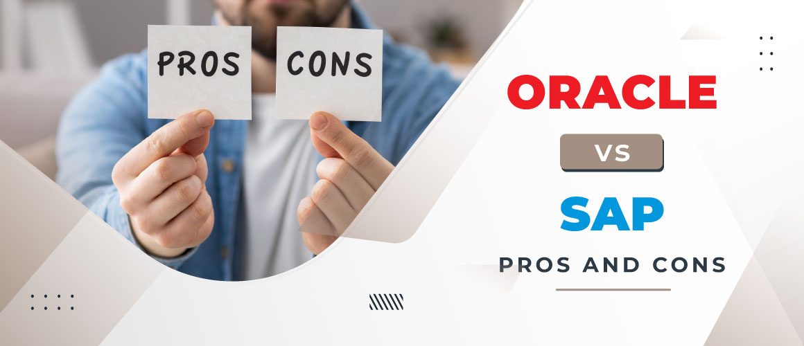 Oracle vs SAP – Pros and Cons