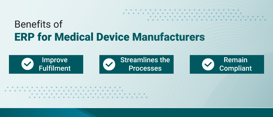 Benefits of ERP for medical device manufacturers