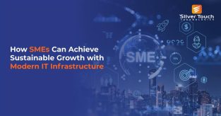 How SMEs Can Achieve Sustainable Growth with Modern IT Infrastructure