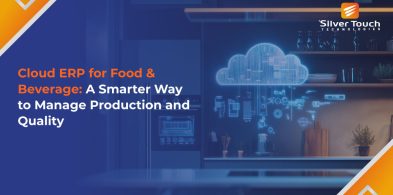 Cloud ERP for Food & Beverage: A Smarter Way to Manage Production and Quality