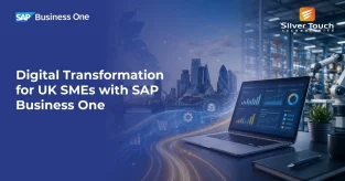 Digital Transformation for UK SMEs with SAP Business One Digital Transformation for UK SMEs with SAP Business One