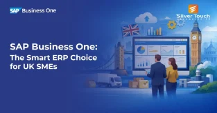 SAP Business One: The Smart ERP Choice for UK SMEs SAP Business One: The Smart ERP Choice for UK SMEs