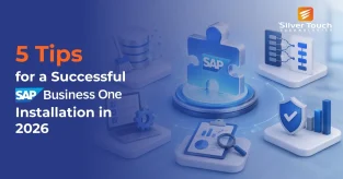 5 Tips for a Successful SAP Business One Installation in 2026 5 Tips for a Successful SAP Business One Installation in 2026