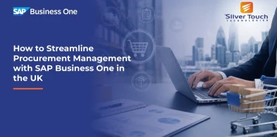 How to Streamline Procurement Management with SAP Business One in the UK